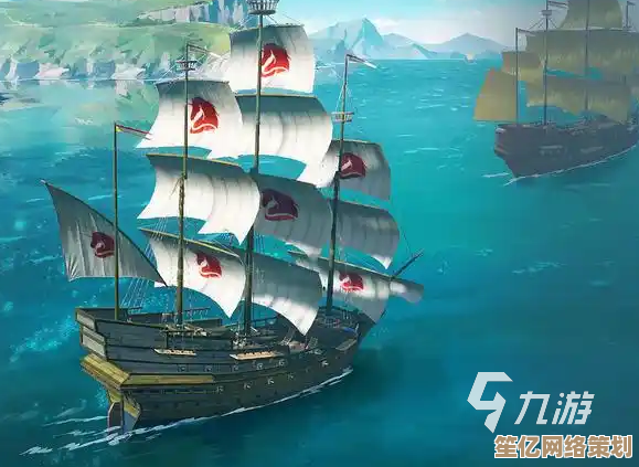 大航海时代传说2025版本:战船改造秘籍与性能提升技巧 大航海时代传说2025版本:战船改造秘籍与性能提升技巧